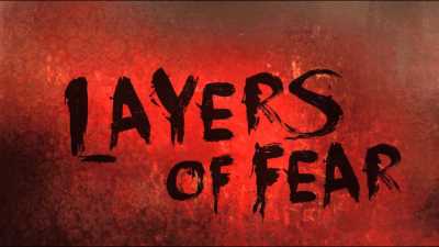 Layers of Fear