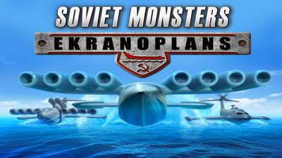 Soviet Monsters: Ekranoplans