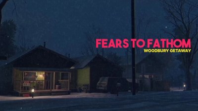 Fears to Fathom - Woodbury Getaway