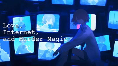 Love, Internet, and Murder Magic